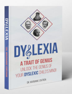 Dyslexia – A Trait of Genius: How to Unlock the Genius Mind of Your Dyslexic Child